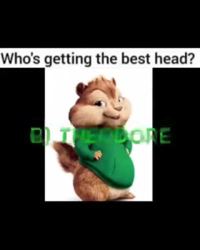 who is getting the best head?