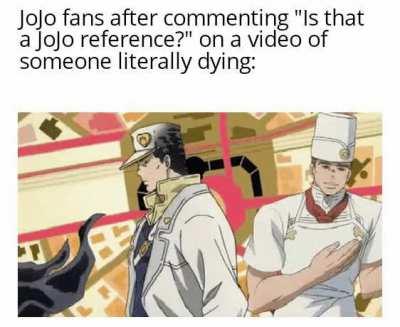 Is that a jojo reference??? : r/ShitPostCrusaders