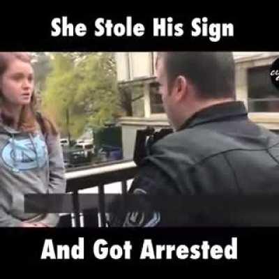 Steals someone’s sign then is surprised by arrest