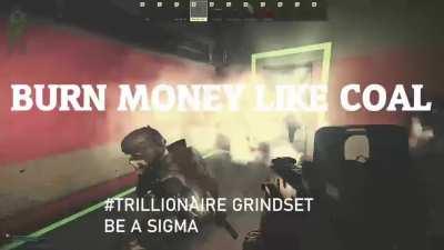 trillionaire pre-wipe grindset