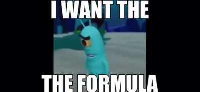 pleaseeee mr krabs i need the formula!!!!1! 😡😡🤬😳🤔