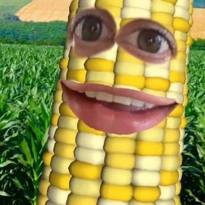 He do be a piece of corn tho