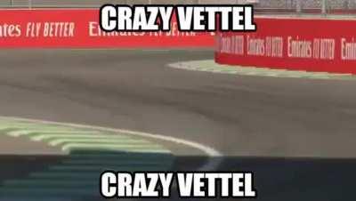 Crazy Vettel