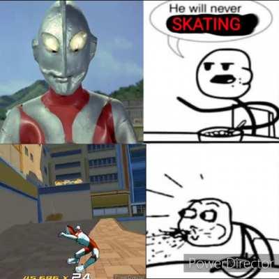Man will never skati...