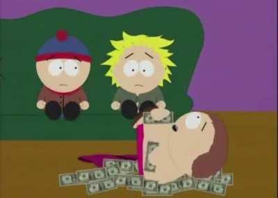 I swear if I had a dollar bill for everytime I said “Oh that reminds me of a South Park episode” I’d probably be swimming in Kyles money.