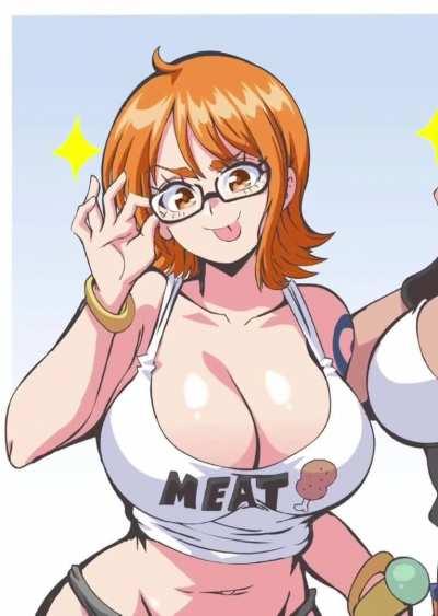 I’m thankful for (Nami and Robin) and their huge titties