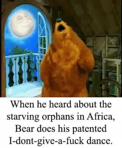 don't care, I'm a bear!