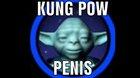 Kung Pow Penis