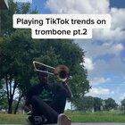 Playing tiktok trends on trombone