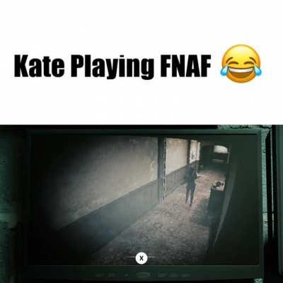 Kate Playing FNAF 