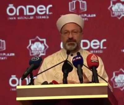 President of Directorate of Religious Affairs Ali Erbaş: