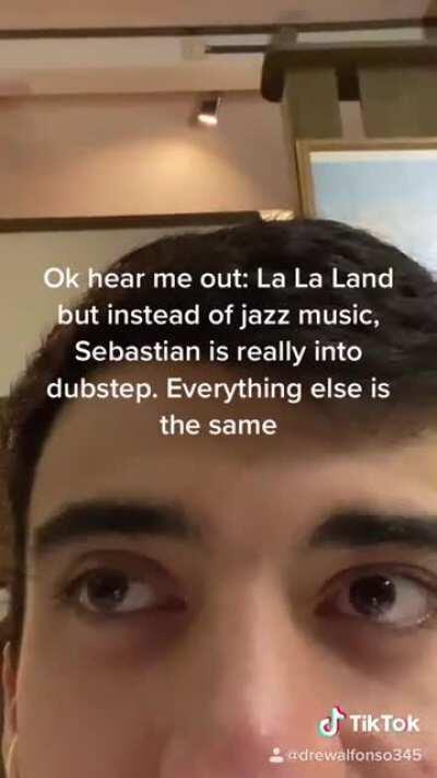 La La Land But With Dubstep Instead