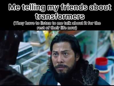 Let me tell you about the Transformers 