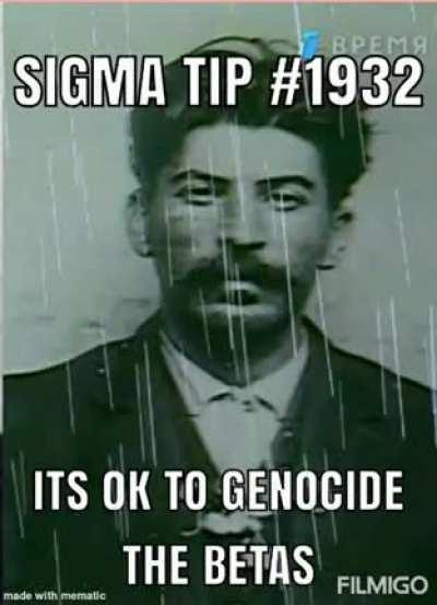 Beta Kulaks don't understand the Sigma Grind