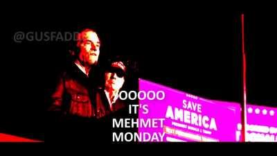 It’s a darkMAGA Mehmet Monday