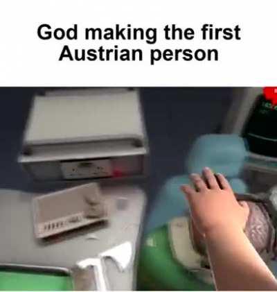 You guys have no idea how much I hate austrian people