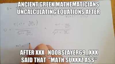 haha math is so bad amirite fellow retards😂😂