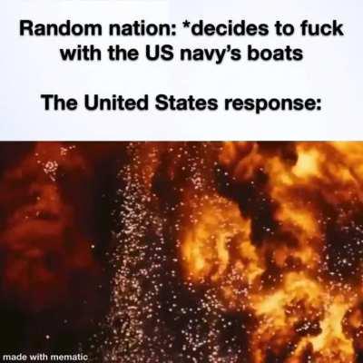 It’s astonishing how many wars the US has been drawn into because someone fucked with their boats