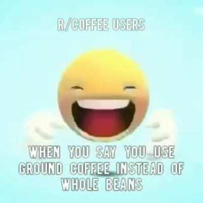 Wtf?? use beans nerd