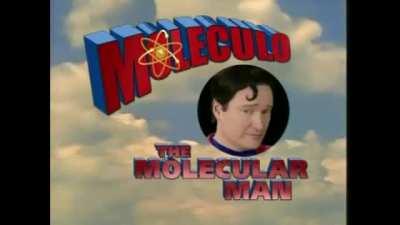 Conan O'Brien as Moleculo: The Molecular Man