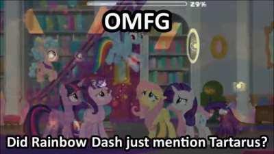 HOLY SHIT IS THAT A MOTHERFUCKING GD REFERENCE IN MLP!!?!?!?!?!!?!???