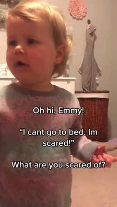 She can't go to bed until she tells her Mommy about her fears