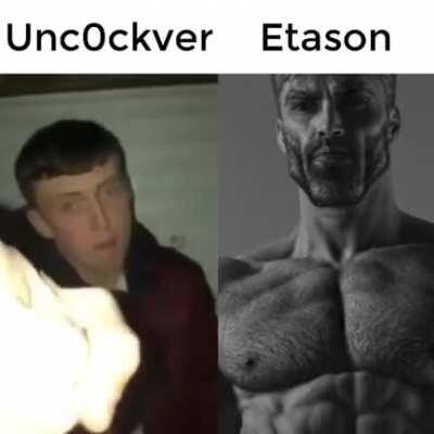 Etason god vs Unc0ckver crap