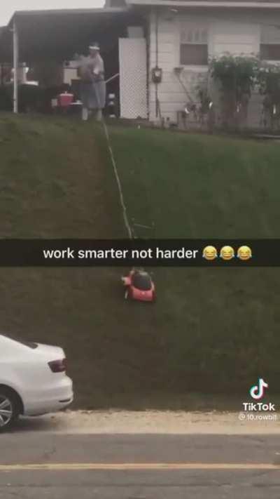 Work smarter, not harder.