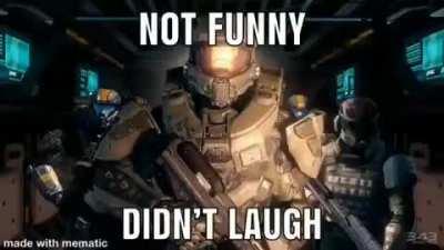 Master chief didn't find it funny caw caw