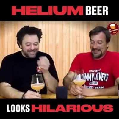 The helium beer..