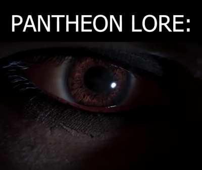 Pantheon lore vs gameplay