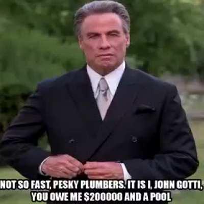 Oh fuck it's John gotti