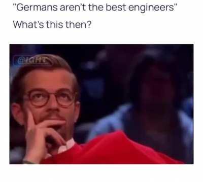 Germans aren't the best engineers