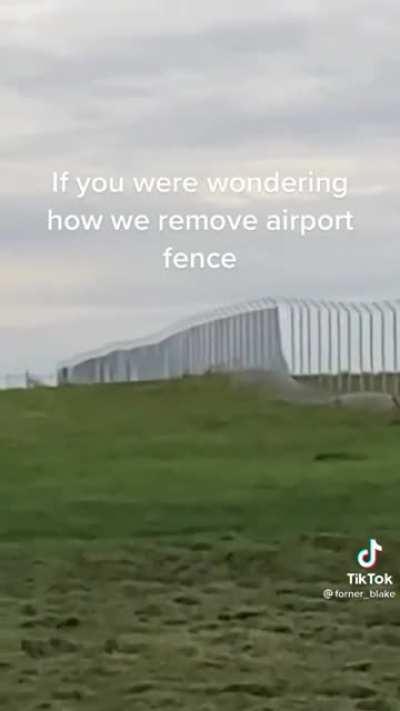 Removing airport fence