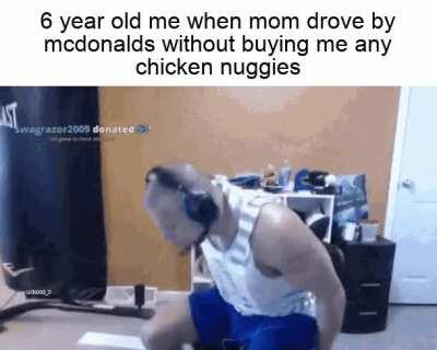 without chicken nuggies, life is meaningless