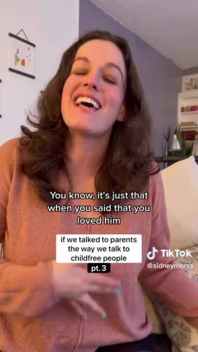 What if we talked to parents like we talked to childfree people?