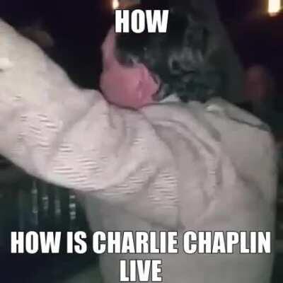 CHARLIE CHAPLIN IS ALIVE HOW