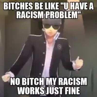 Racism 😎