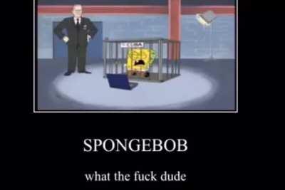 What the hell spongebob