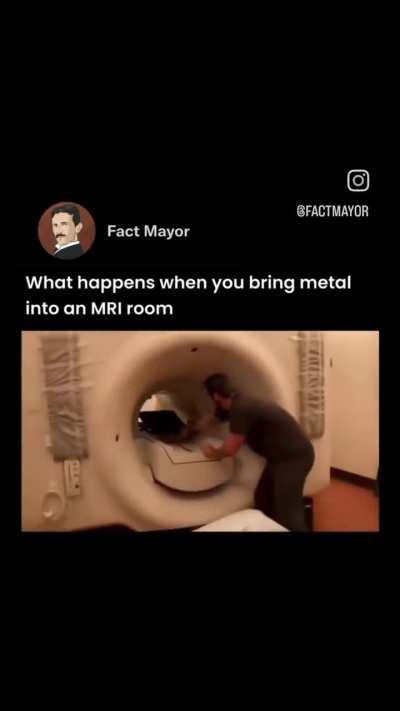 What happens when you bring metal into MRI room