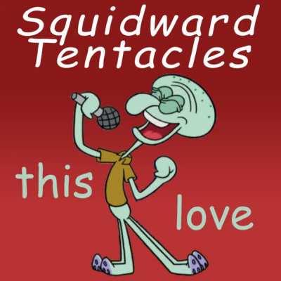 Squidward sings This Love by Maroon 5