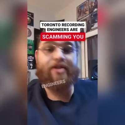 Toronto Recording Engineers Are Scamming You 