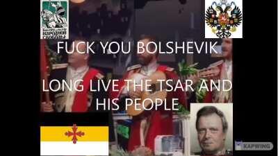 LONG LIVE THE TSAR !!!!