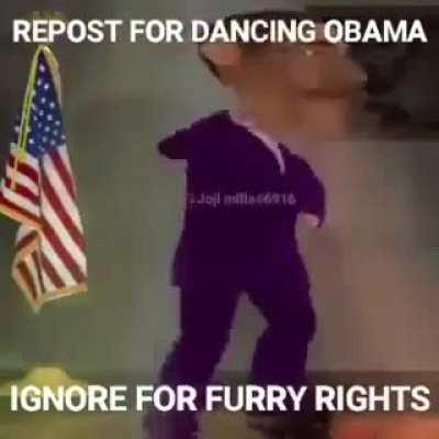 Dancing Obama hater of furry rights. Class:pet 100%+ damage to furrys