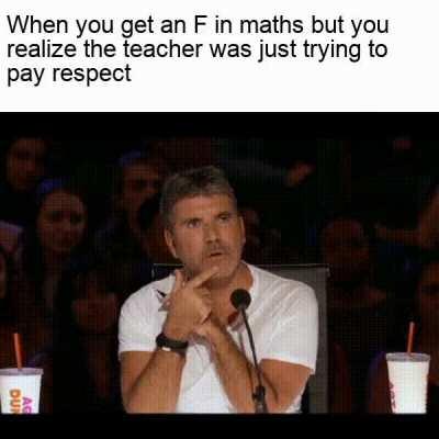 I'll have to retake maths class