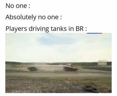 Haha Tank goes brrrr brrrr