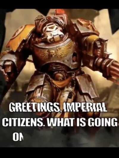 This sub whenever u/emwattnot posts their latest 40k pinups