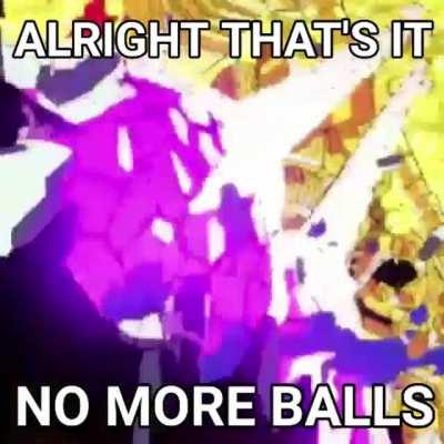 No more balls since you guys can't behave 😡😡🤬😤😤😤