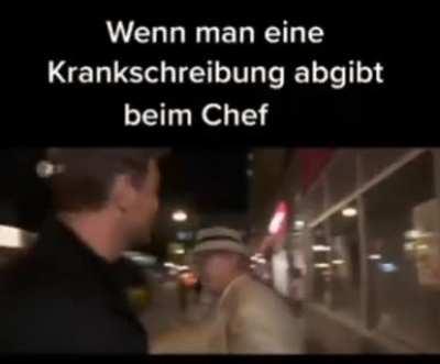 Wenn man eine Krankschreibung abgibt beim Chef