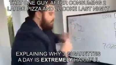 cigarette bad no smoke it 😤😤😭😭 (yes sir three large pizza)